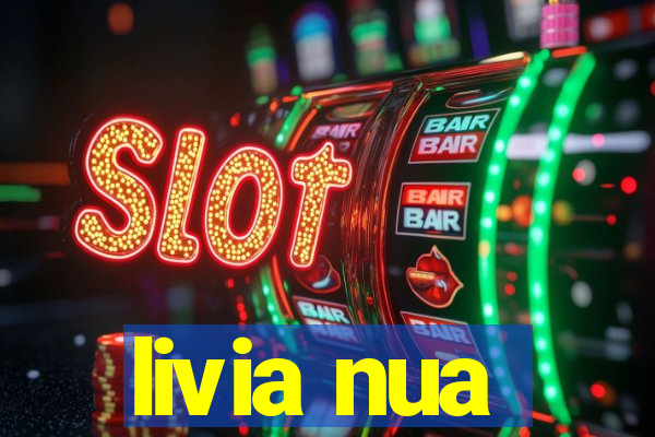 livia nua